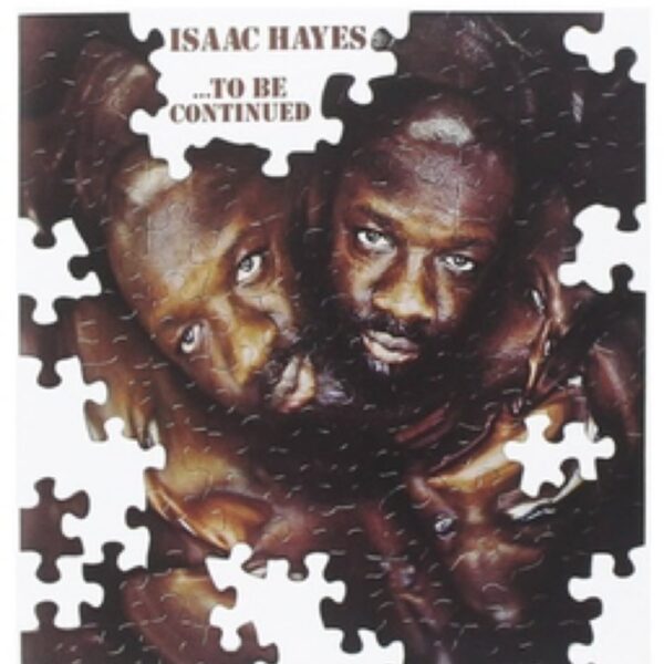 Isaac Hayes - …To Be Continued (Vinyl)